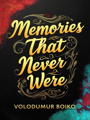 cover image of Memories That Never Were